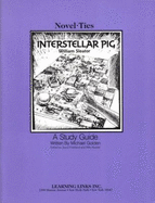 Interstellar Pig: Novel-Ties Study Guides - Friedland, Joyce (Editor), and Golden, Michael, and Kessler, Rikki (Editor)