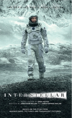 Interstellar: The Official Movie Novelization - Keyes, Greg