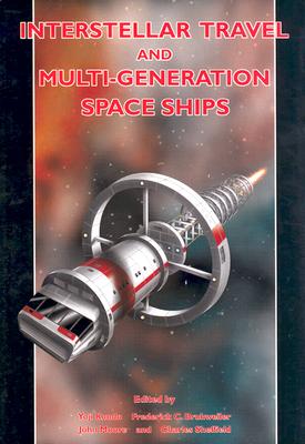 Interstellar Travel & Multi-Generational Space Ships: Apogee Books Space Series 34 - Kondo, Yoji (Editor), and Robert, Forward, and Freeman, Dyson