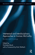Intertextual and Interdisciplinary Approaches to Cormac McCarthy: Borders and Crossings