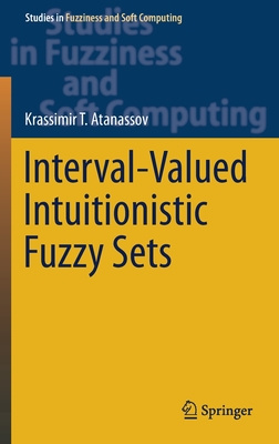 Interval-Valued Intuitionistic Fuzzy Sets - Atanassov, Krassimir T