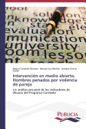 Intervencion En Medio Abierto. Hombres Penados Por Violencia de Pareja