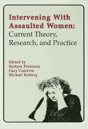 Intervening With Assaulted Women: Current Theory, Research, and Practice