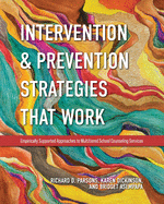 Intervention and Prevention Strategies That Work: Empirically Supported Approaches to Multitiered School Counseling Services