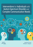Intervention for Individuals with Autism Spectrum Disorder and Complex Communication Needs