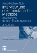 Interview Und Dokumentarische Methode: Anleitungen Fur Die Forschungspraxis (3.Aufl. 2009)