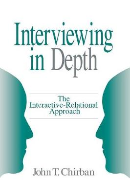 Interviewing in Depth: The Interactive-Relational Approach - Chirban, John T, Dr., PhD, Thd