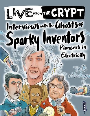 Interviews with the ghosts of sparky inventors - Townsend, John