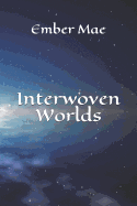 Interwoven Worlds