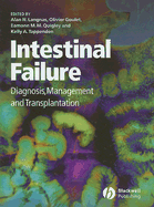 Intestinal Failure: Diagnosis, Management and Transplantation - Langnas, Alan (Editor), and Goulet, Olivier (Editor), and Quigley, Eamonn M M (Editor)
