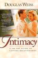 Intimacy: A 100-Day Guide to Better Relationships - Weiss, Douglas, Ph.D