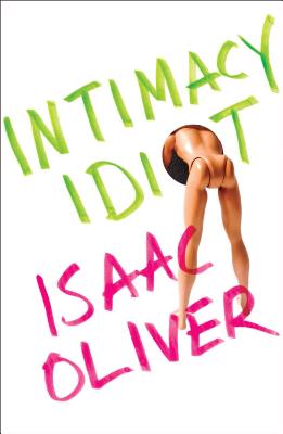 Intimacy Idiot - Oliver, Isaac