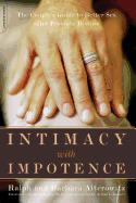 Intimacy with Impotence: The Couple's Guide to Better Sex After Prostate Disease