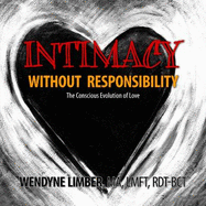 Intimacy Without Responsibility