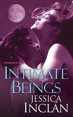 Intimate Beings - Inclan, Jessica