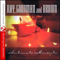 Intimate Moments - Ray, Goodman & Brown