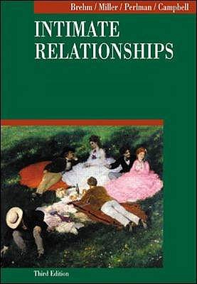 Intimate Relationships - Brehm, Sharon, and Miller, Rowland, and Perlman, Daniel