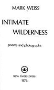 Intimate Wilderness - Weiss, Mark