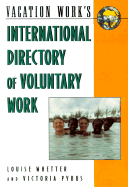 Int'L Directory of Voluntary Work 7/E (International Directory of Voluntary Work, 7th Ed)
