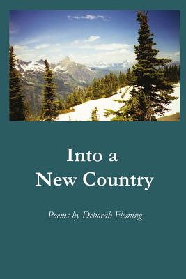 Into a New Country - Fleming, Deborah