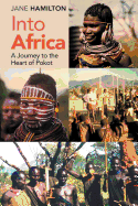 Into Africa: A Journey to the Heart of Pokot