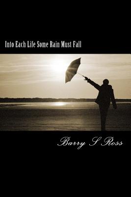 Into Each Life Some Rain Must Fall: "Facing Adversity" - Ross, Barry