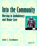 Into the Community: Nursing in Ambulatory and Home Care