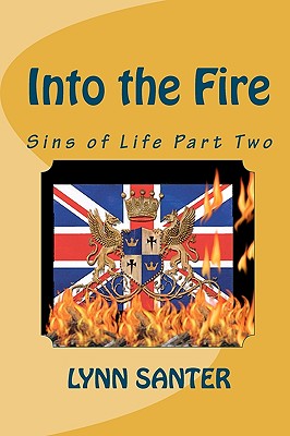 Into The Fire: Sins Of Life Part Two - Santer, Lynn