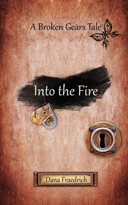 Into the Fire - Fraedrich, Dana