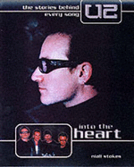Into the Heart: The Stories Behind Every "U2" Song