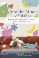 Into the Minds of Babes: How Screen Time Affects Children from Birth to Age Five