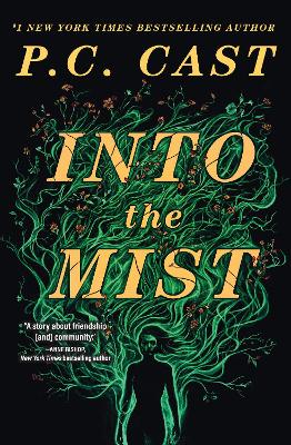 Into The Mist: A Novel - Cast, P.C.