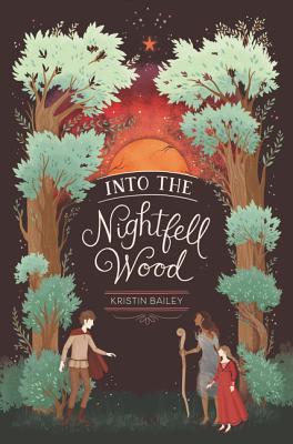 Into The Nightfell Wood - Bailey, Kristin