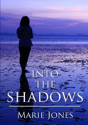 Into The Shadows - Jones, Marie