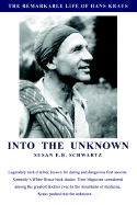 Into the Unknown: The Remarkable Life of Hans Kraus