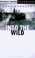 Into the Wild - Krakauer, Jon, and Scott, Campbell (Read by)