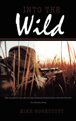 Into the Wild - Honeycutt, Mike