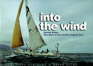 Into the Wind: Around Alone: The Story of the World's Longest Race