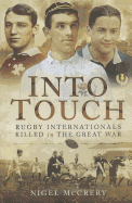 Into Touch: Rugby Internationals Killed During the First World War