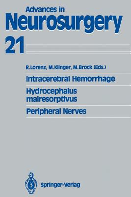 Intracerebral Hemorrhage Hydrocephalus Malresorptivus Peripheral Nerves - Lorenz, Rdiger (Editor), and Klinger, Margareta (Editor), and Brock, Mario (Editor)