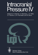 Intracranial Pressure IV: Proceedings of the Fourth International Symposium on Intracranial Pressure. Held at Williamsburg/Virginia, Usa, June 10-14, 1979