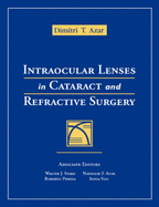 Intraocular Lenses in Cataract and Refractive Surgery - Azar, Dimitri T, MD