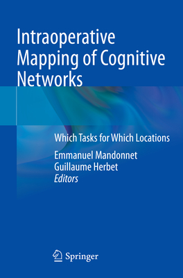 Intraoperative Mapping of Cognitive Networks: Which Tasks for Which Locations - Mandonnet, Emmanuel (Editor), and Herbet, Guillaume (Editor)