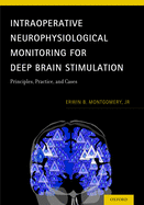 Intraoperative Neurophysiological Monitoring for Deep Brain Stimulation: Principles, Practice, and Cases