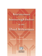 Intravenous Immunoglobulins in the Third Millennium