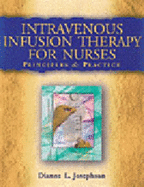Intravenous Infusion Therapy for Nurses: Principles & Practice