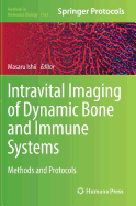Intravital Imaging of Dynamic Bone and Immune Systems: Methods and Protocols