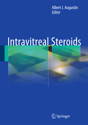 Intravitreal Steroids - Augustin, Albert J (Editor)