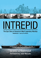 Intrepid: The Epic Story of America's Most Legendary Warship