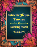 Intricate Henna Patterns: Coloring Book: Volume II